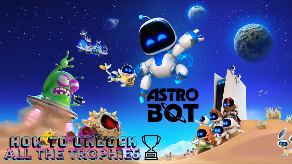 List of all the Astro Bot Trophies and how to unlock them